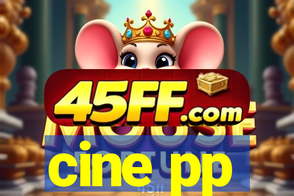 cine pp